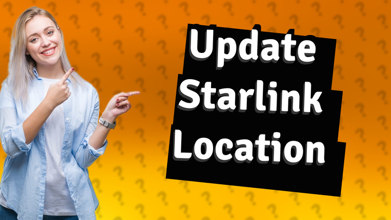 Update Starlink Location