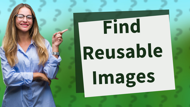 Find Reusable Images