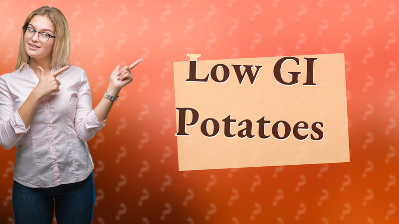 Low GI Potatoes