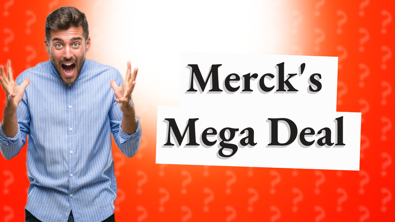 Merck's Mega Deal
