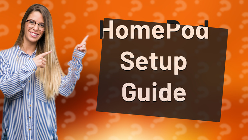 HomePod Setup Guide