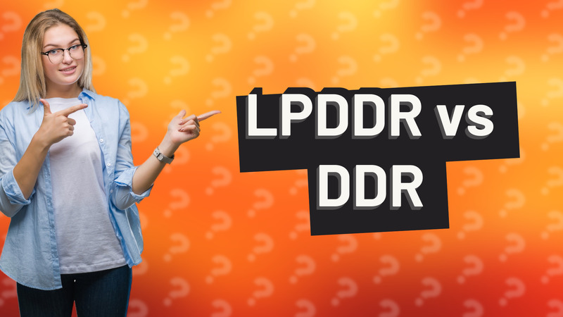 LPDDR vs DDR