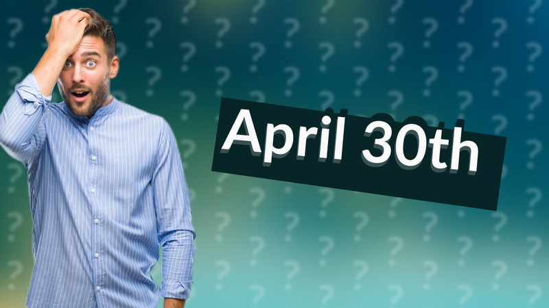 April 30th