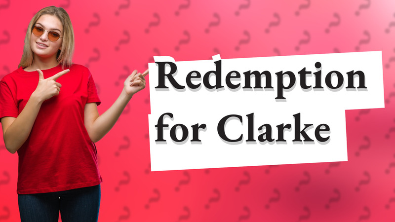 Redemption for Clarke