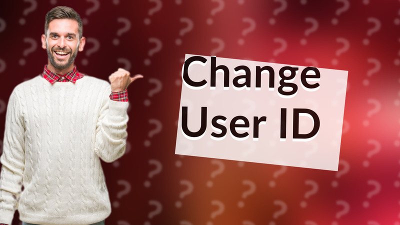 Change User ID