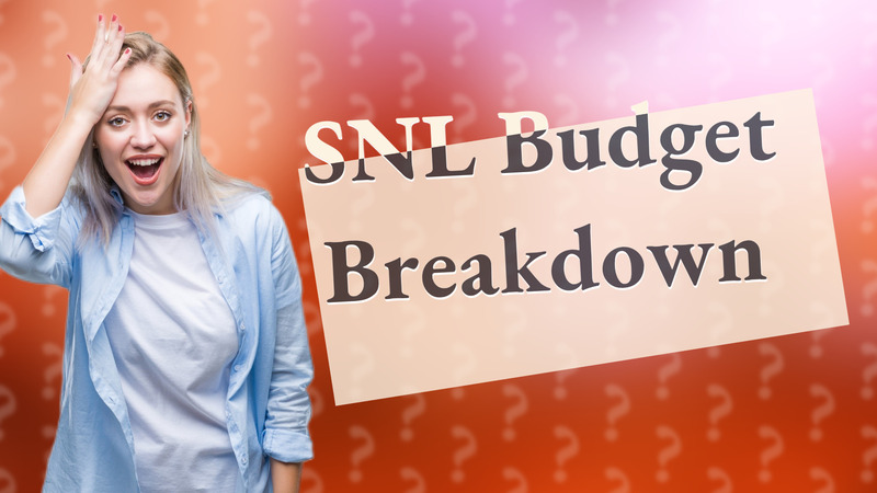 SNL Budget Breakdown