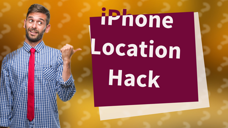 iPhone Location Hack