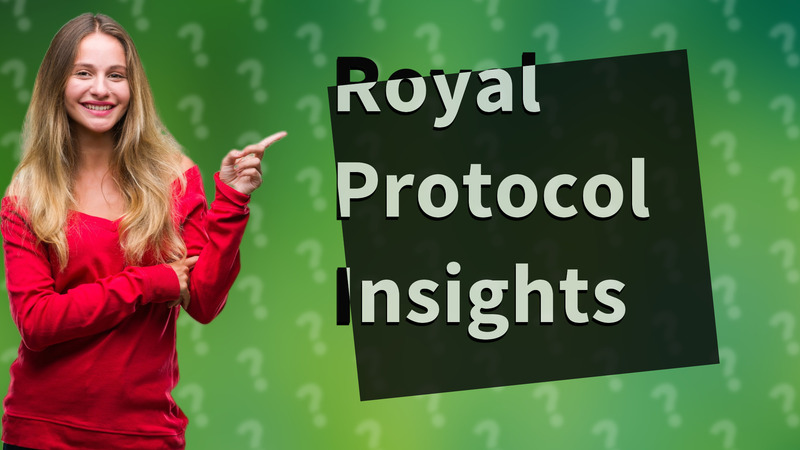 Royal Protocol Insights