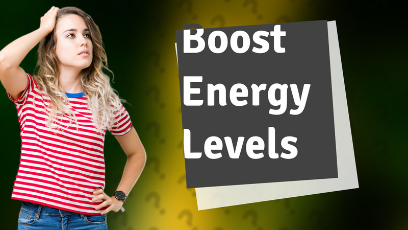 Boost Energy Levels