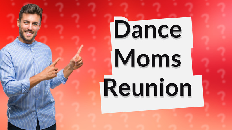 Dance Moms Reunion