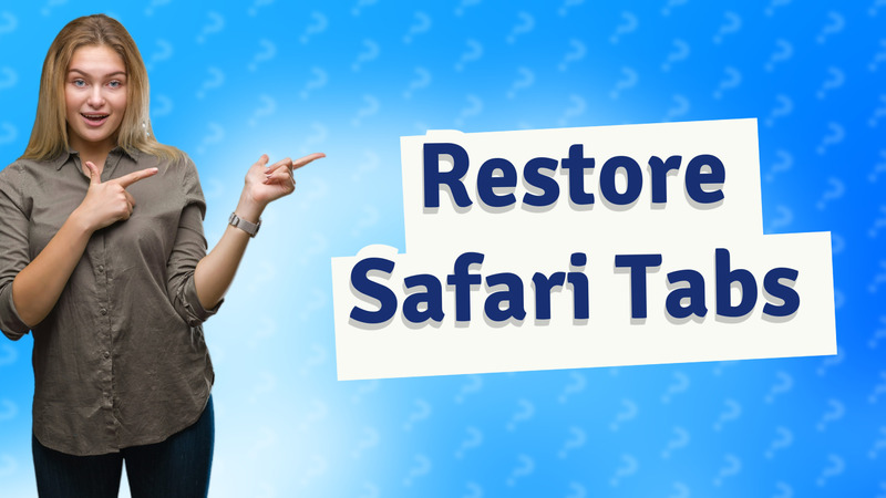 Restore Safari Tabs