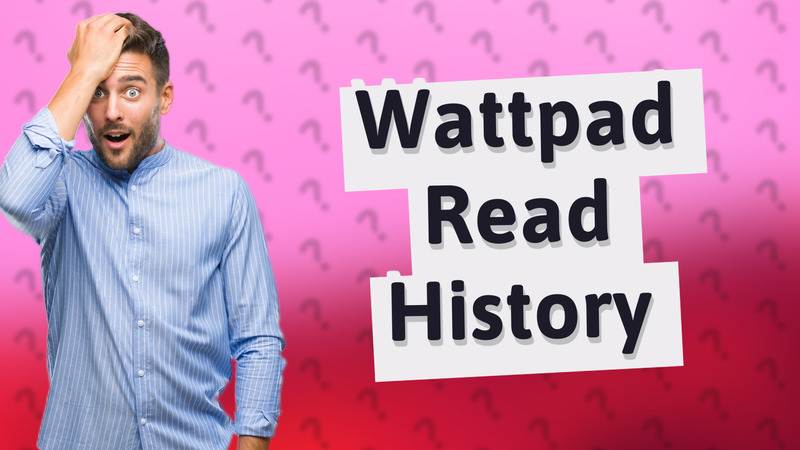 Wattpad Read History