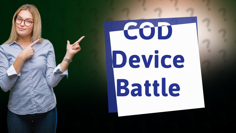 COD Device Battle