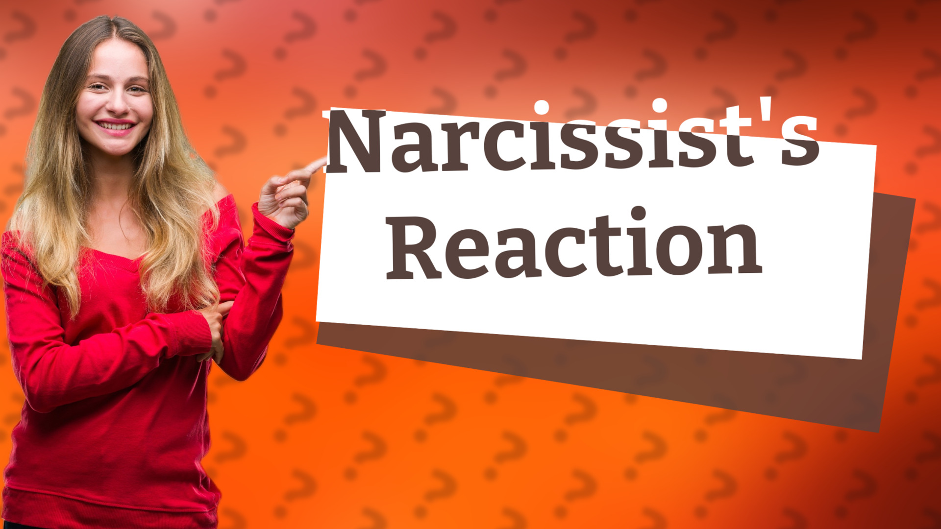 Narcissist's Reaction
