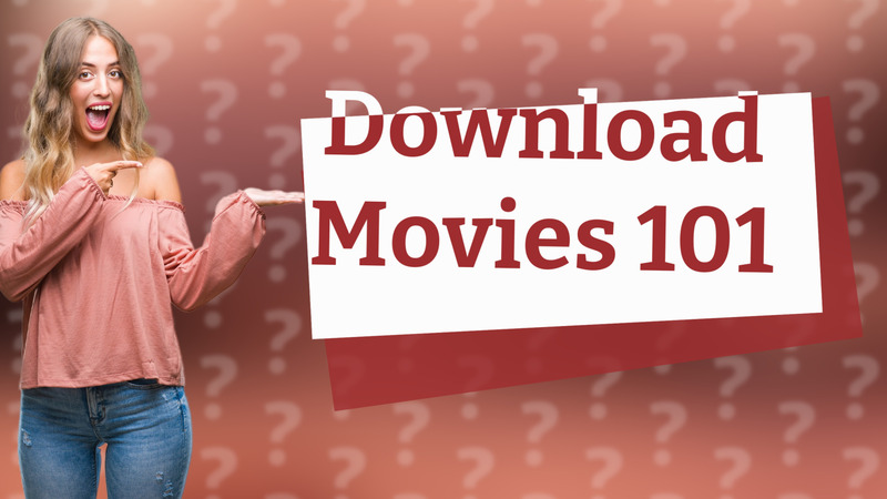 Download Movies 101