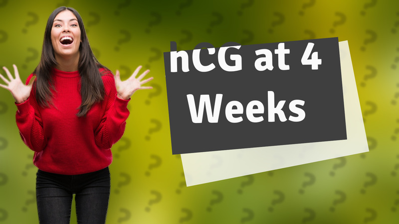 hCG at 4 Weeks