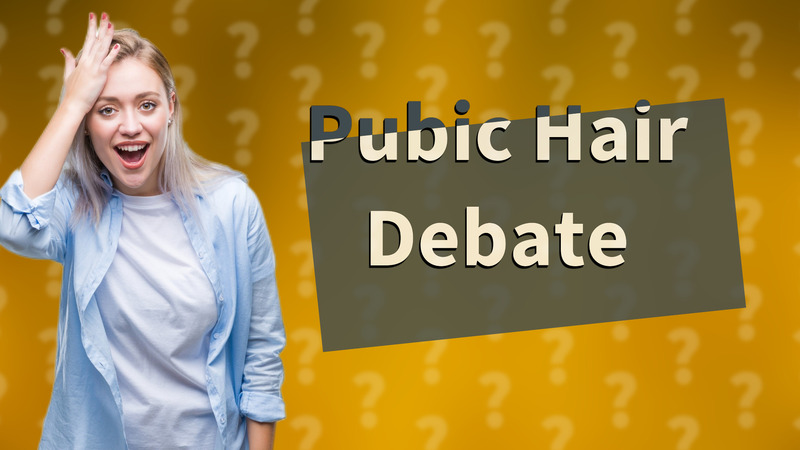 Pubic Hair Debate