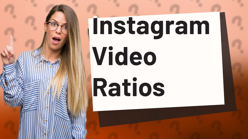 Instagram Video Ratios