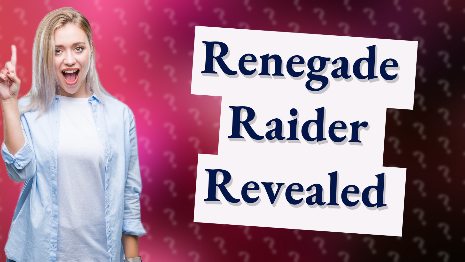 Renegade Raider Revealed