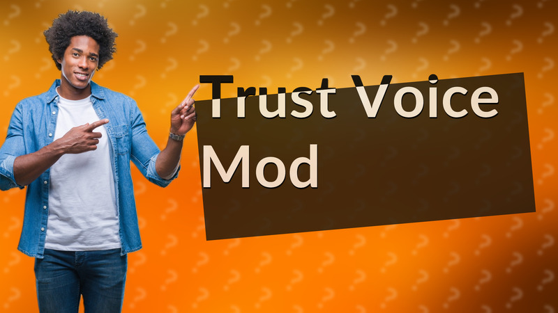 Trust Voice Mod