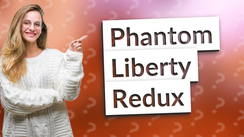 Phantom Liberty Redux