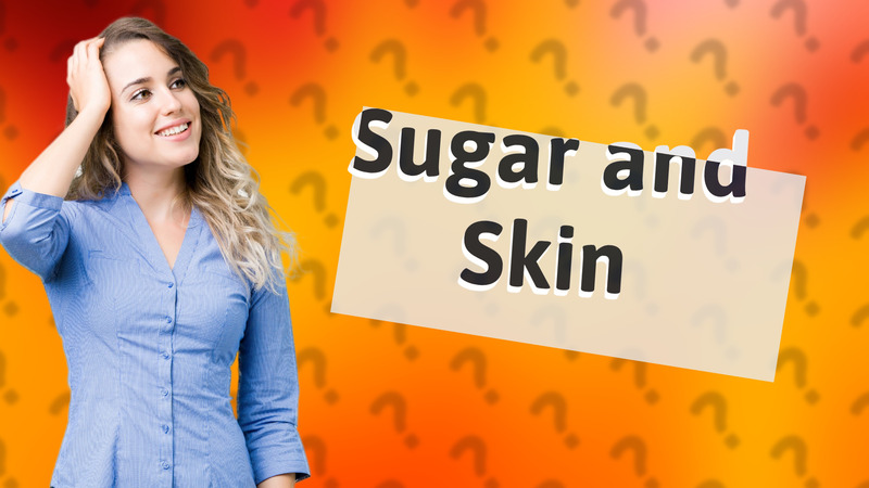 Sugar and Skin