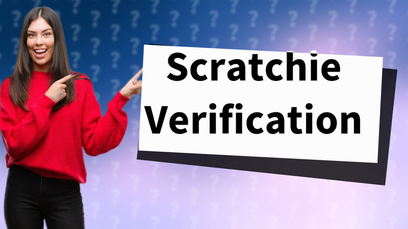 Scratchie Verification