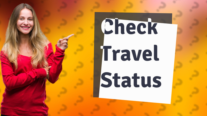 Check Travel Status