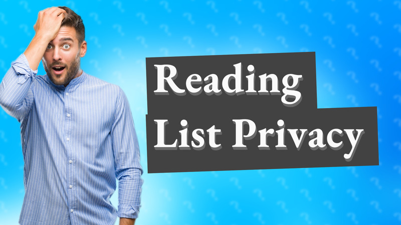 Reading List Privacy
