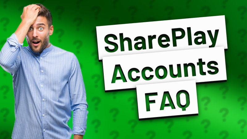 SharePlay Accounts FAQ