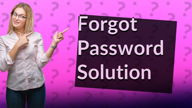 Forgot Password Solution
