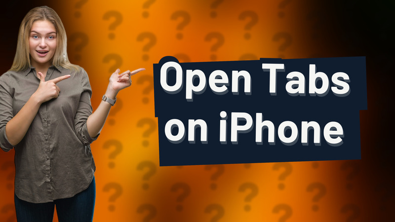 Open Tabs on iPhone