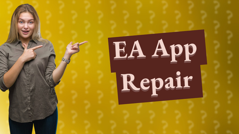EA App Repair