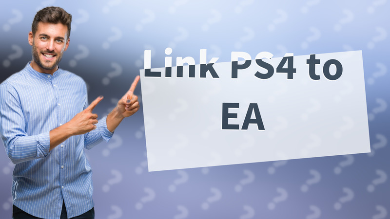 Link PS4 to EA