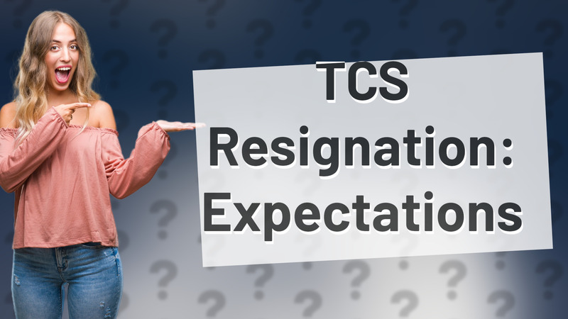 TCS Resignation: Expectations
