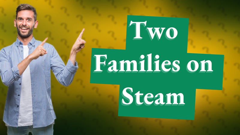 Two Families on Steam