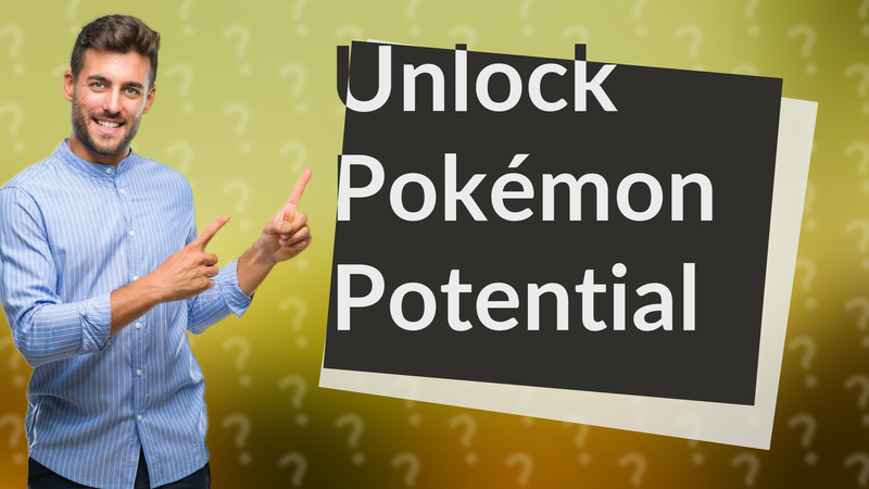 Unlock Pokémon Potential