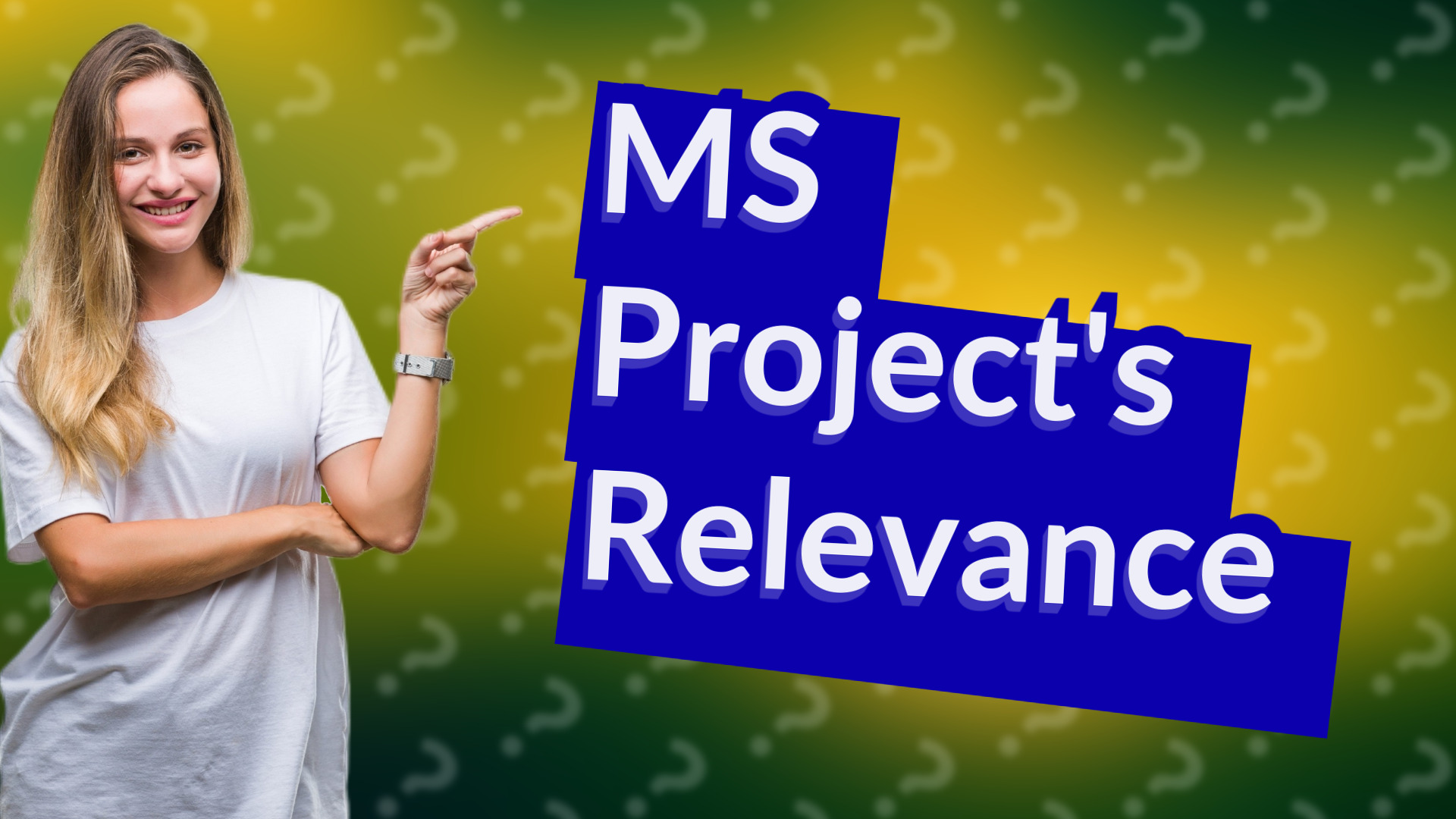 MS Project's Relevance