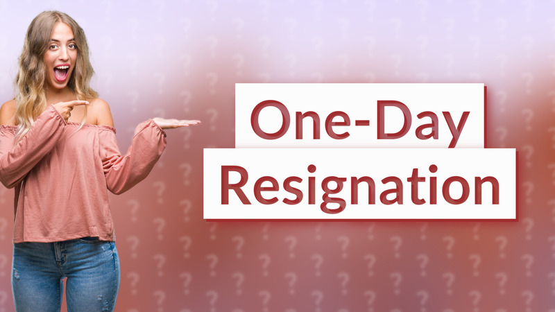 One-Day Resignation