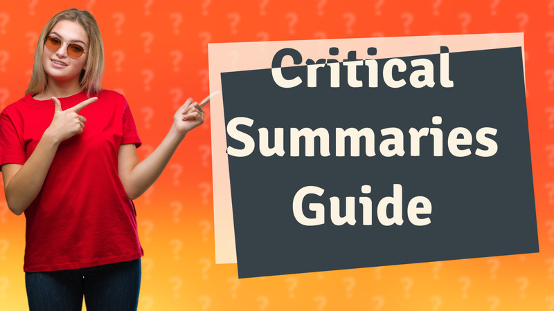 Critical Summaries Guide
