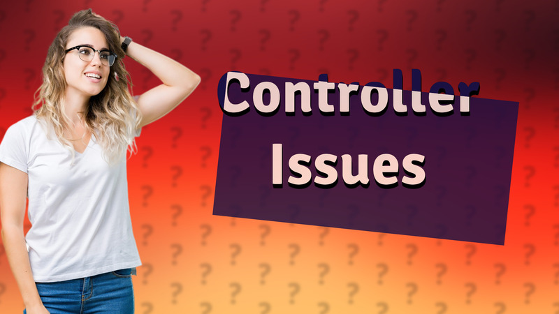 Controller Issues