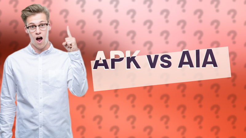 APK vs AIA