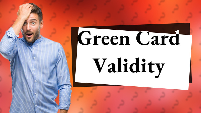 Green Card Validity