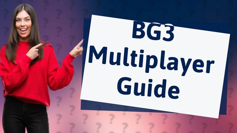 BG3 Multiplayer Guide