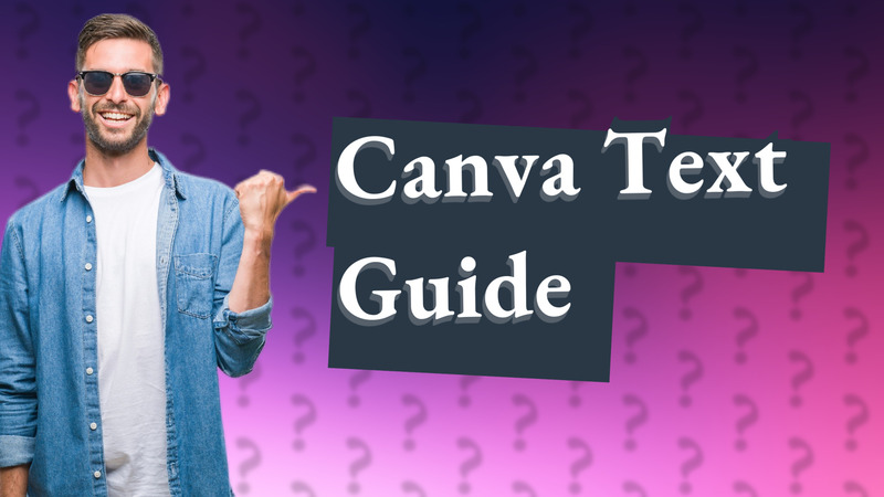 Canva Text Guide