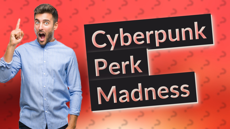 Cyberpunk Perk Madness