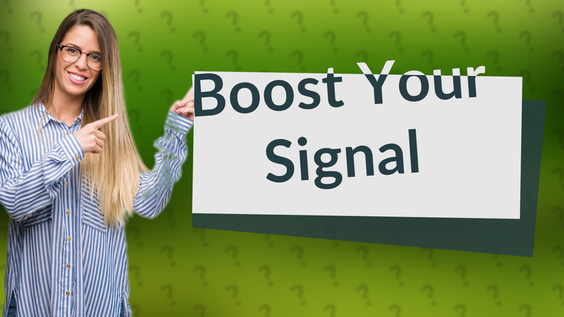 Boost Your Signal