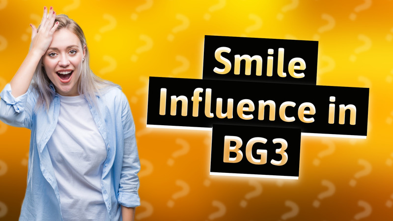 Smile Influence in BG3