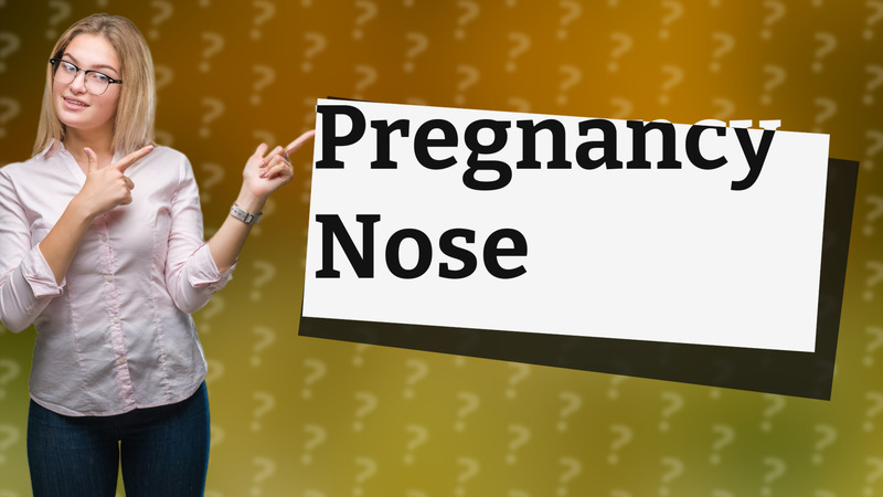Pregnancy Nose