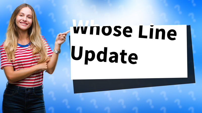 Whose Line Update